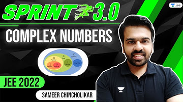 JEE 2022: Complex Numbers | JEE Sprint 3.0 | Sameer Chincholikar | Maths | Unacademy JEE