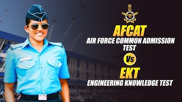 What is EKT "Engineering Knowledge Test" | Difference Between AFCAT & EKT | AFCAT Vs EKT