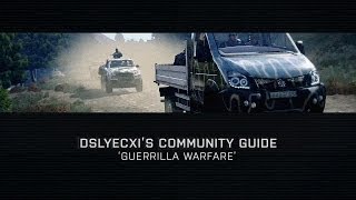 Arma 3 - Community Guide: Guerrilla Warfare