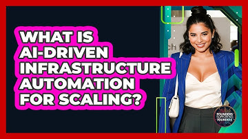 What Is AI-driven Infrastructure Automation For Scaling? - Founders Supporting Founders