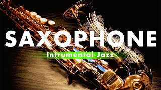 [Relaxing Music] Saxing Up Smooth Jazz Classics - Saxophone Relaxing