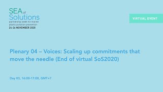 Plenary 04 / Voices – Scaling up commitments that move the needle + Closing Summary