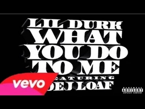 Lil Durk - (WYDTM) What You Do To Me ft. Dej Loaf (Remix)