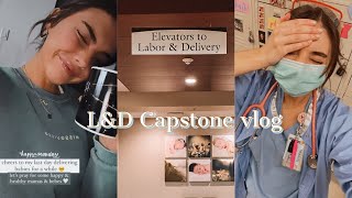 a day in the life at my Labor & Delivery capstone in nursing school