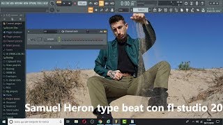 Samuel Heron x Tha Supreme🎶 type beat con fl studio 20🔥