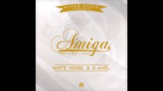 White Noise y D-Anel - Amiga