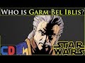 GARM BEL IBLIS Character Entry | Star Wars Legends Lore