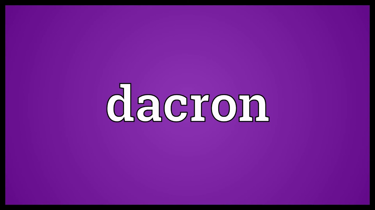 Dacron Meaning