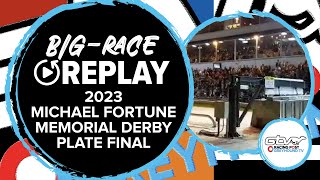 Michael Fortune Memorial Derby Plate Final - Blastoff Mac | Ireland | 2023 Big Finals