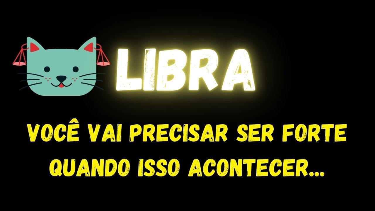 ♎️LIBRA😢VOCÊ VAI PRECISAR SER FORTE QUANDO ISSO ACONTECER...