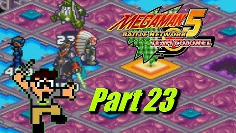 End Area Liberation   Part 23   Megaman Battle Network 5 Team Colonel