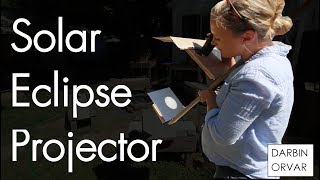 DIY Solar Projector for Watching the Eclipse Safely