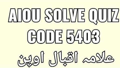 aiou solve quiz code 5403 2022 how to get full marks علامہ اقبال اوپن یونیورسٹی اسلام آباد Lms agahi