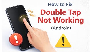 Double Tap to Wake Not Working on Android? Fix Tap to Turn On Screen Issue (2026)