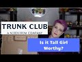 Trying Nordstrom's Trunk Club | Is it Tall Girl Worthy?