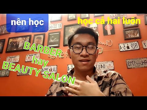Nên học tóc nam barber hay tóc nữ | hoặc chọn cả hai - youtube