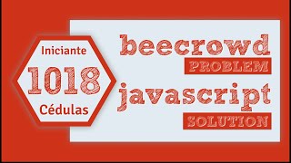 Beecrowd 1018 - Banknotes | JavaScript Solution