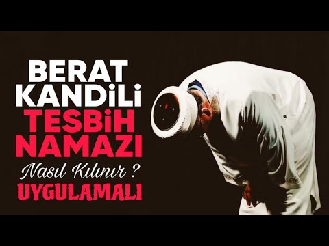 Berat Kandili Tesbih Namazı Nasıl Kılınır? 2+2=4 rekat Uygulamalı video