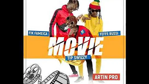 Movie by fik famaica ,feefe busi, $;tip swizzy