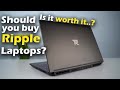 Should you buy ripple laptops or not