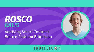 TruffleCon 2020 - Rosco Kalis - Verifying Smart Contract Source Code on Etherscan