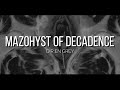 Dir En Grey「Mazohyst Of Decadence」|Sub. Espa&ntilde;ol|