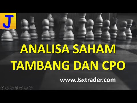 Analisa Saham TAMBANG dan CPO , Di mana Titik Take Profit ???