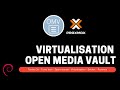 Les tutos omv no 12 comment et pourquoi virtualiser open media vault
