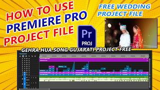 How To Use Premiere Pro Project | Project File Free | Gehra Hua Gujarati Project