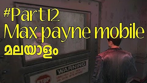 Playing Max Payne Mobile In 2022 | Part  12 | Malayalam Commentary | (Android, IOS)