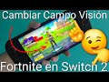 😱⚡ Cómo CAMBIAR el CAMPO de VISIÓN (FOV) en Fortnite Nintendo Switch 2 PASO a PASO