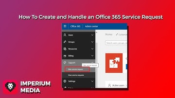 How to create and handle an Office 365 Service Request