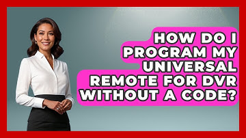 How Do I Program My Universal Remote For DVR Without A Code? - NextGen Viewing and Audio