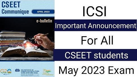 icsi important announcement out for all cseet students regarding may 2023 exam