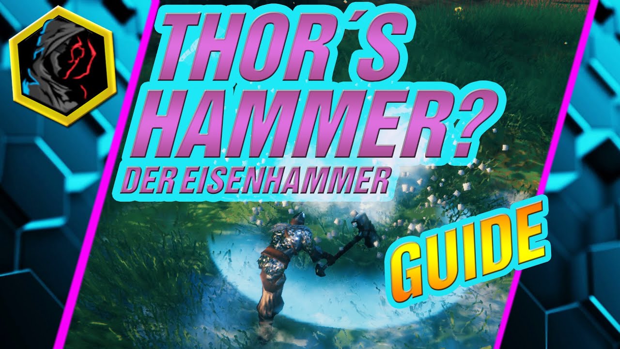 Valheim Fast so gut wie Thor´s Hammer, der Eisenhammer Guide