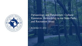 Parkaeology and Parkitecture: Cultural Resources Stewardship in our State Parks and Recreation Areas