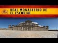 Real Monasterio de San Lorenzo  de El Escorial
