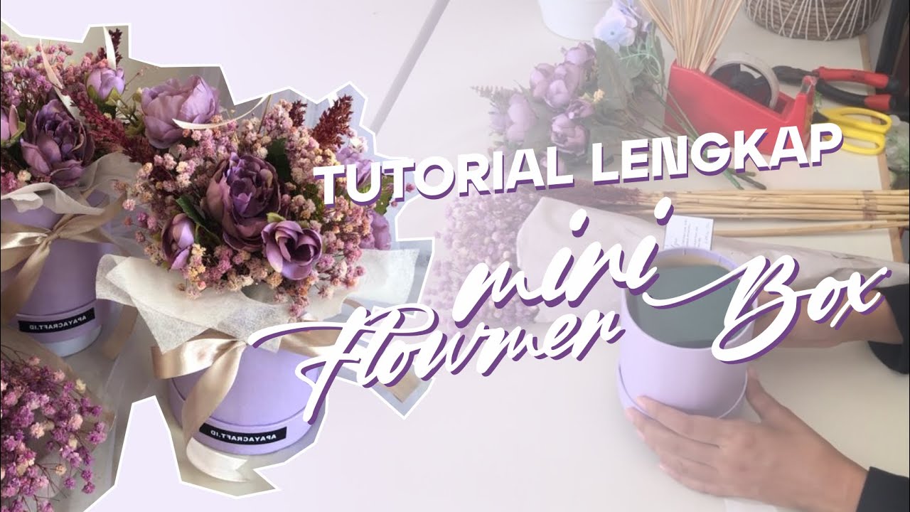 Toturial LENGKAP Membuat Mini Flower Box - YouTube