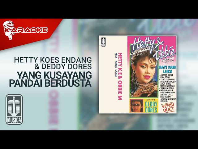 Hetty Koes Endang u0026 Deddy Dores - Yang Kusayang Pandai Berdusta (Official Karaoke Video) class=