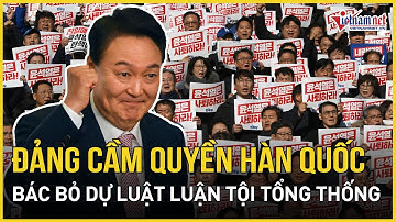 Đảng cầm quyền Hàn Quốc bác bỏ dự luật luận tội Tổng thống Yoon Suk Yeol | Báo VietNamNet