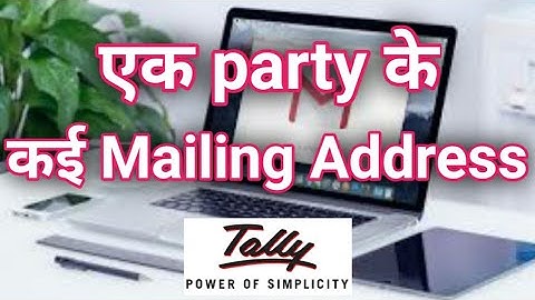 Multiple Mailing Address and GSTIN for a party ledger in tally.erp9 II