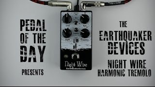 EarthQuaker Devices // Night Wire™ Harmonic Tremolo (Demo)