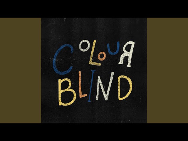 Colourblind - YouTube