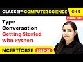 Type Conversion - Getting Started with Python | Class 11 Computer Science Chapter 5 | CBSE 2025-26