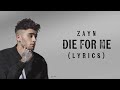 ZAYN Die For Me Lyrics 
