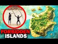 Top 10 Forbidden Islands You Might Disappear From