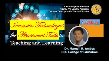 Module 6   Innovative Technologies for Assessment Tasks in Teaching and Learning