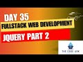 Full Stack Web Development-Day35- JQuery Part 2
