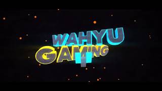 Intro Wahyu Gaming keren