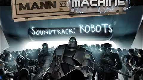 MANN VS MACHINE soundtrack (ROBOTS) #tf2 #mvm